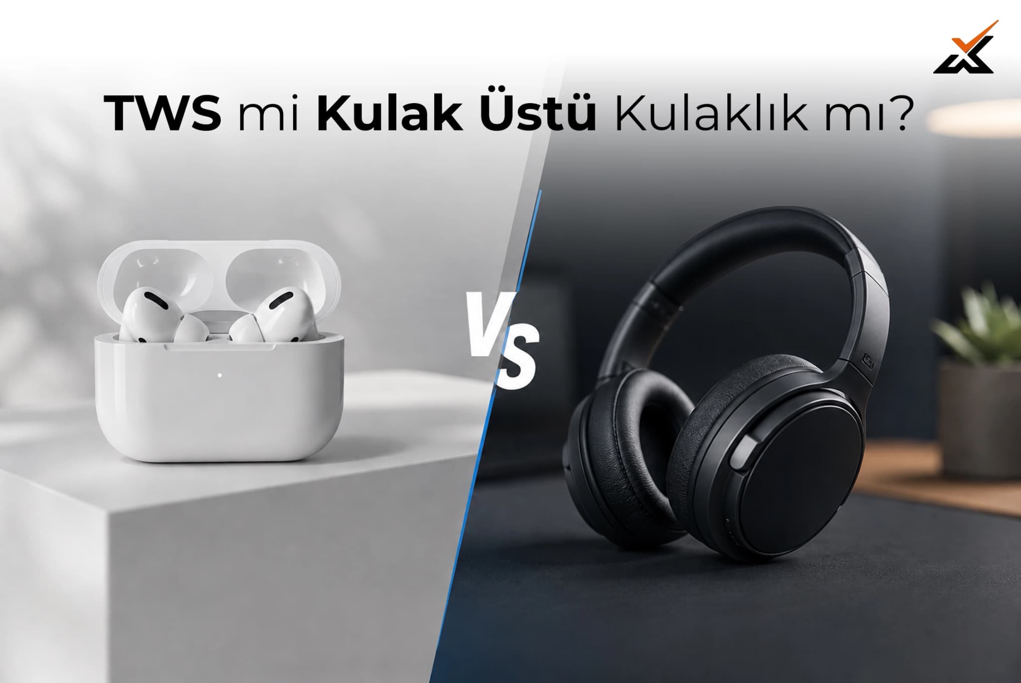 Kulak İçi (TWS) mi, Kulak Üstü Kulaklık mı? Hangisi Size Göre?
